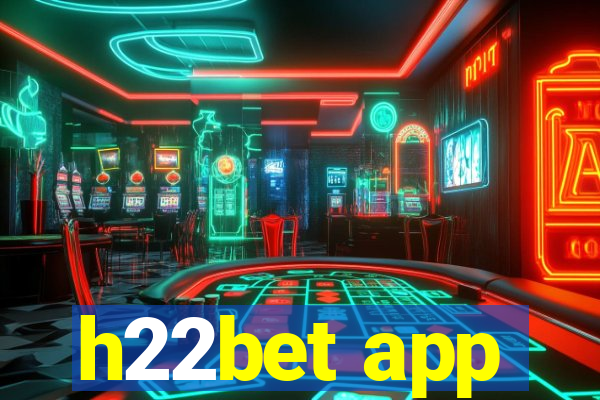 h22bet app